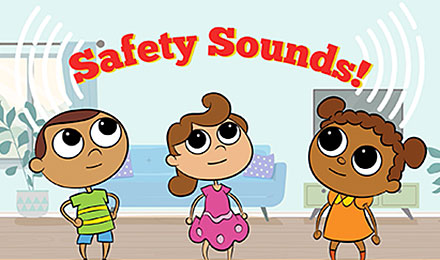 Video 1: Safety Sounds (English)