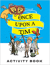 Once Upon a Tim Activity Book