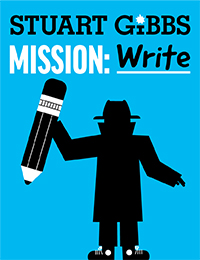 Stuart Gibbs Mission: Write