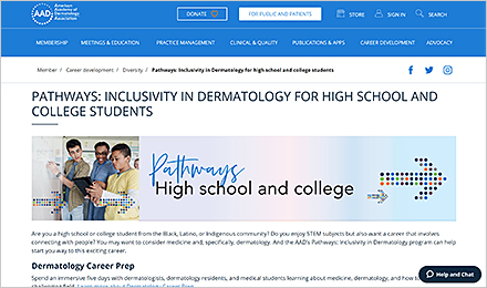 Information for high school and college students thinking about a career in dermatology