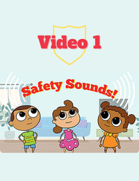 Video 1: Safety Sounds!